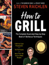 How to Grill (eBook): The Complete Illustrated Book of Barbecue Techniques, A Barbecue Bible! Cookbook